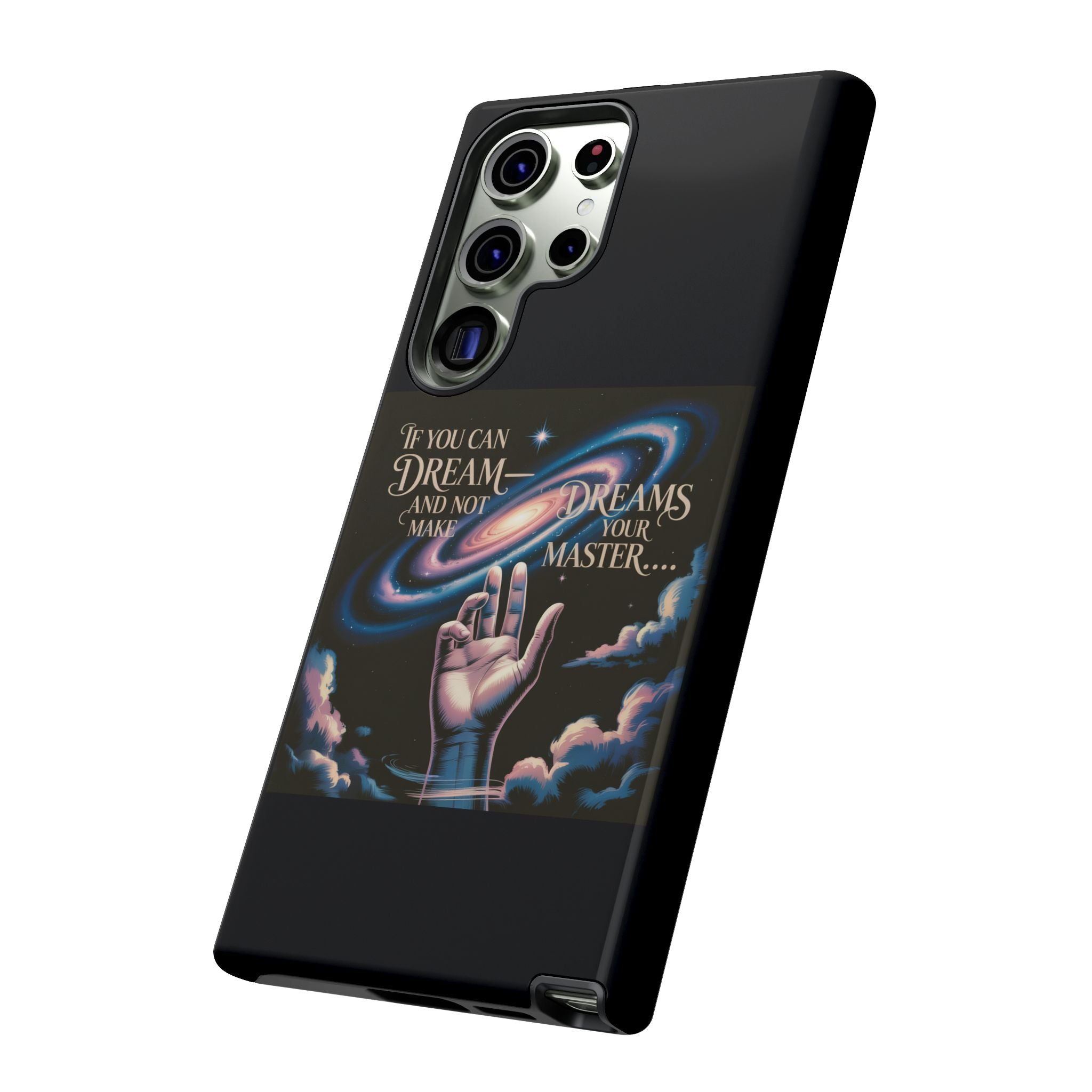 Dream-Inspired Phone Case, Inspirational Phone Cover, Galaxy Design Case, Unique Gift for Dreamers, Motivational Phone Accessory