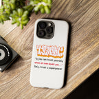 Tough Cases iPhone Case, Inspirational Phone Cover, Motivational Case, Self-Trust Gift, Unique Phone Accessory