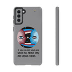 Inspirational Phone Case, Quote Phone Cover, Tough Phone Case, Motivational Cell Phone Accessory, Gift for Friends