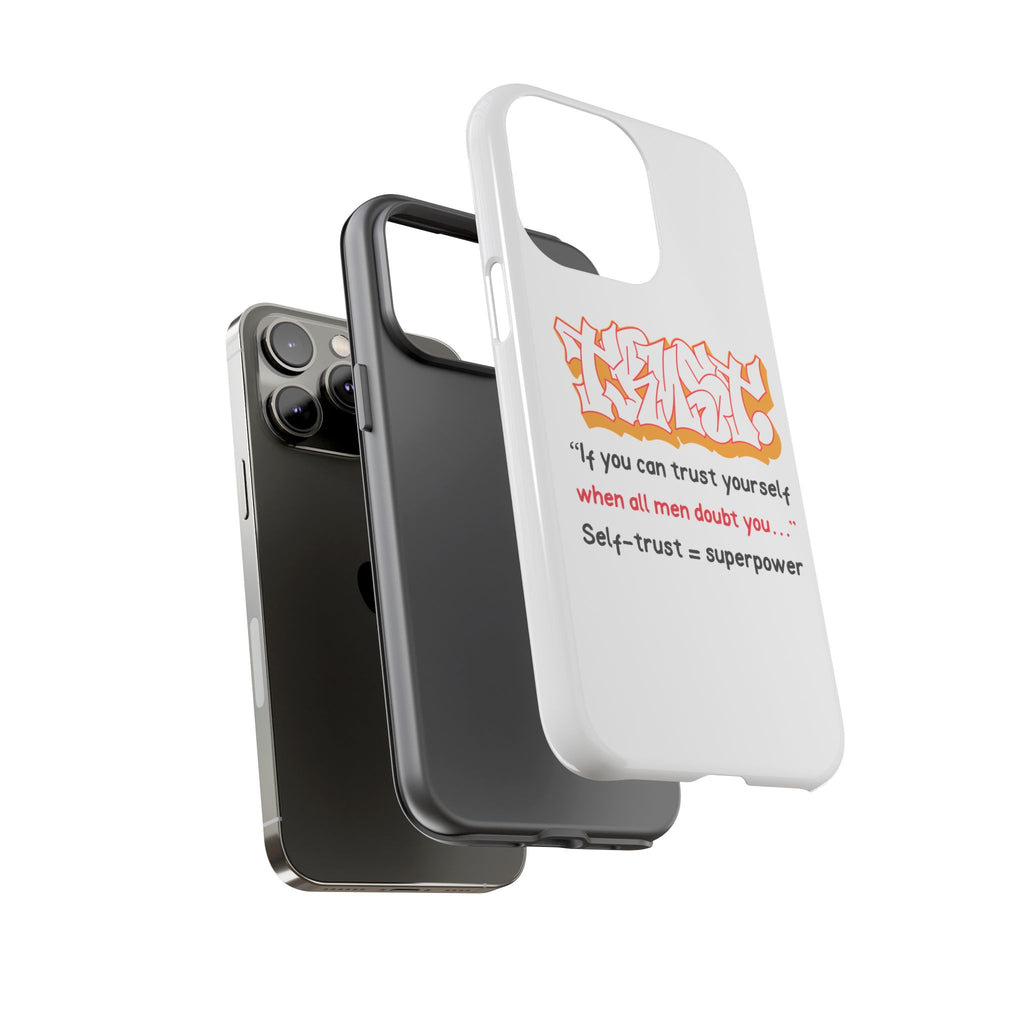 Tough Cases iPhone Case, Inspirational Phone Cover, Motivational Case, Self-Trust Gift, Unique Phone Accessory