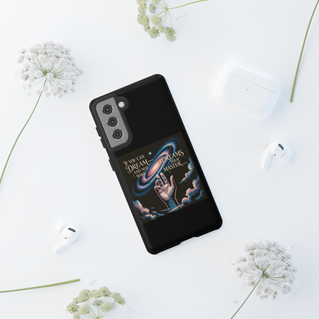 Dream-Inspired Phone Case, Inspirational Phone Cover, Galaxy Design Case, Unique Gift for Dreamers, Motivational Phone Accessory