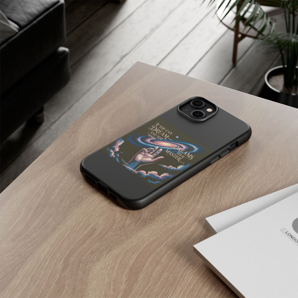 Dream-Inspired Phone Case, Inspirational Phone Cover, Galaxy Design Case, Unique Gift for Dreamers, Motivational Phone Accessory