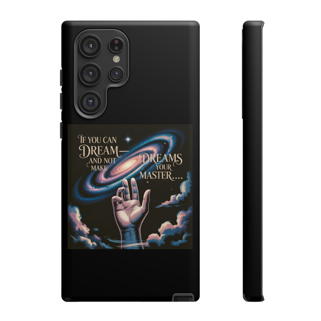 Dream-Inspired Phone Case, Inspirational Phone Cover, Galaxy Design Case, Unique Gift for Dreamers, Motivational Phone Accessory