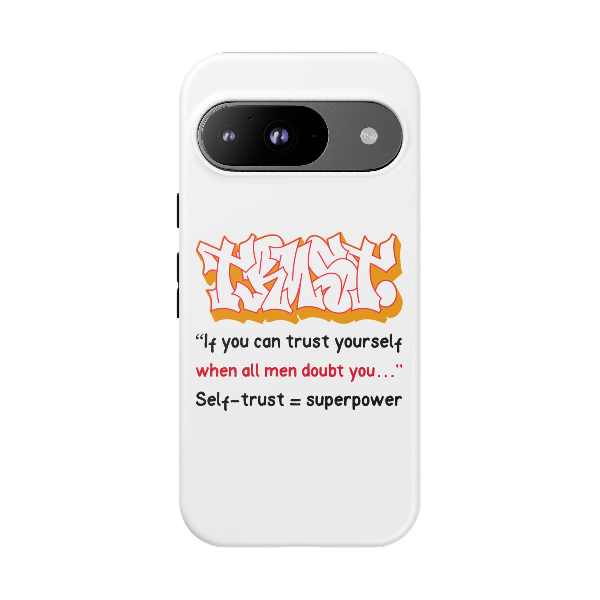 Tough Cases iPhone Case, Inspirational Phone Cover, Motivational Case, Self-Trust Gift, Unique Phone Accessory