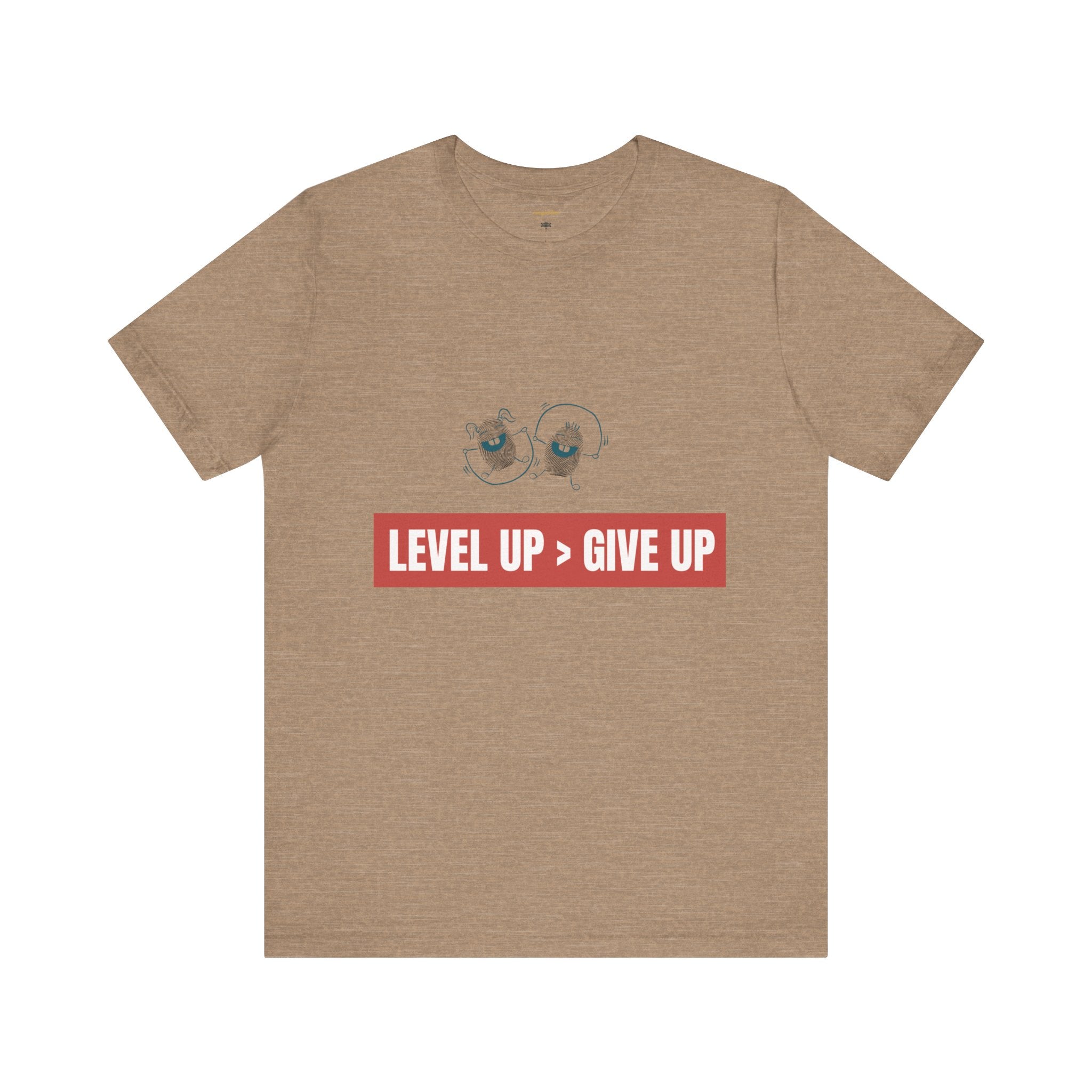 Motivational Graphic Tee - Level Up > Give Up
