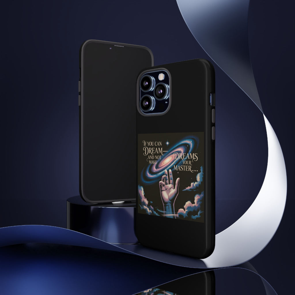 Dream-Inspired Phone Case, Inspirational Phone Cover, Galaxy Design Case, Unique Gift for Dreamers, Motivational Phone Accessory
