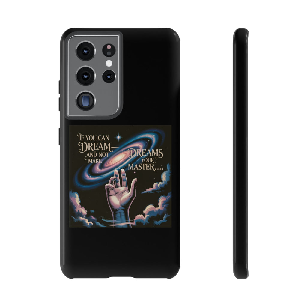 Dream-Inspired Phone Case, Inspirational Phone Cover, Galaxy Design Case, Unique Gift for Dreamers, Motivational Phone Accessory