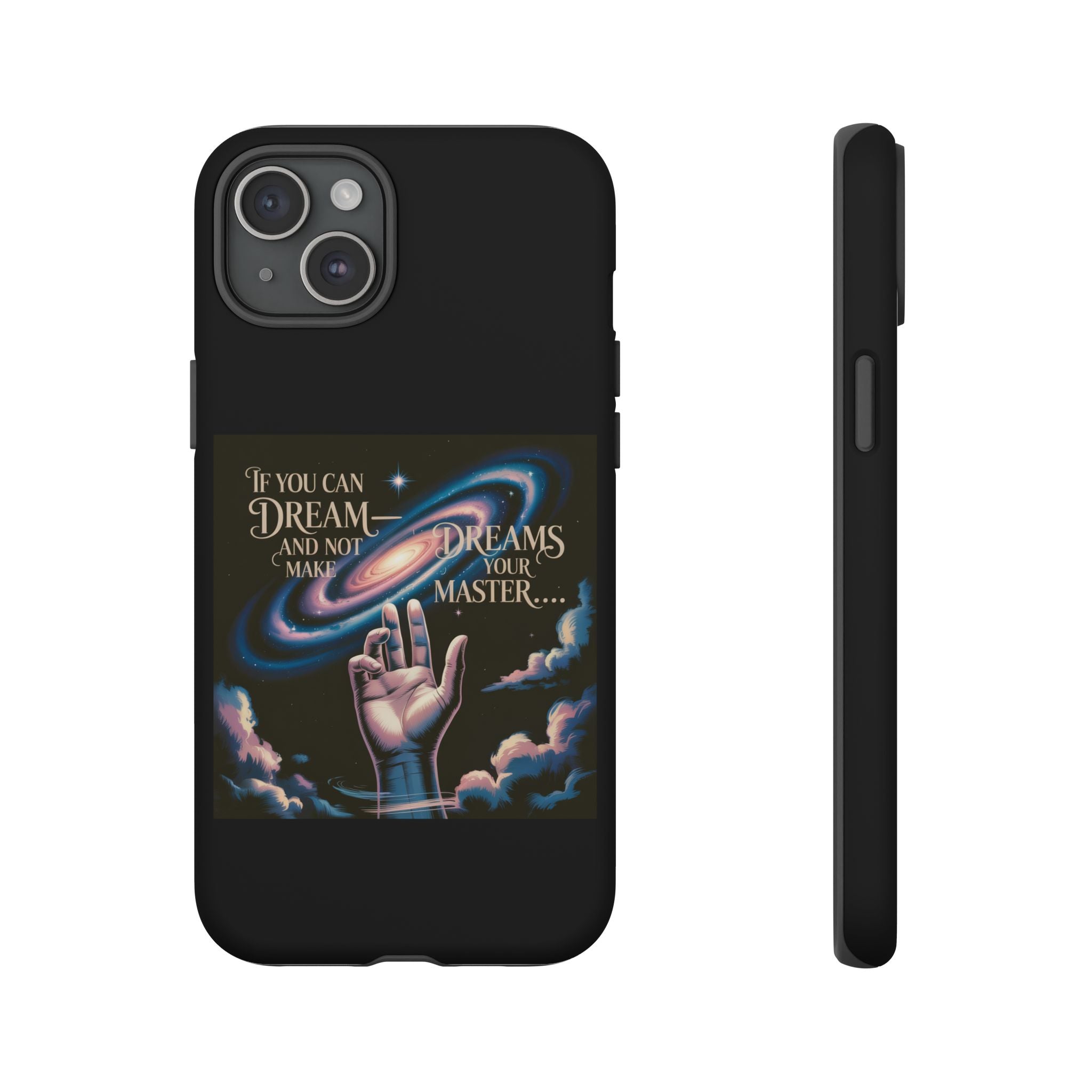 Dream-Inspired Phone Case, Inspirational Phone Cover, Galaxy Design Case, Unique Gift for Dreamers, Motivational Phone Accessory