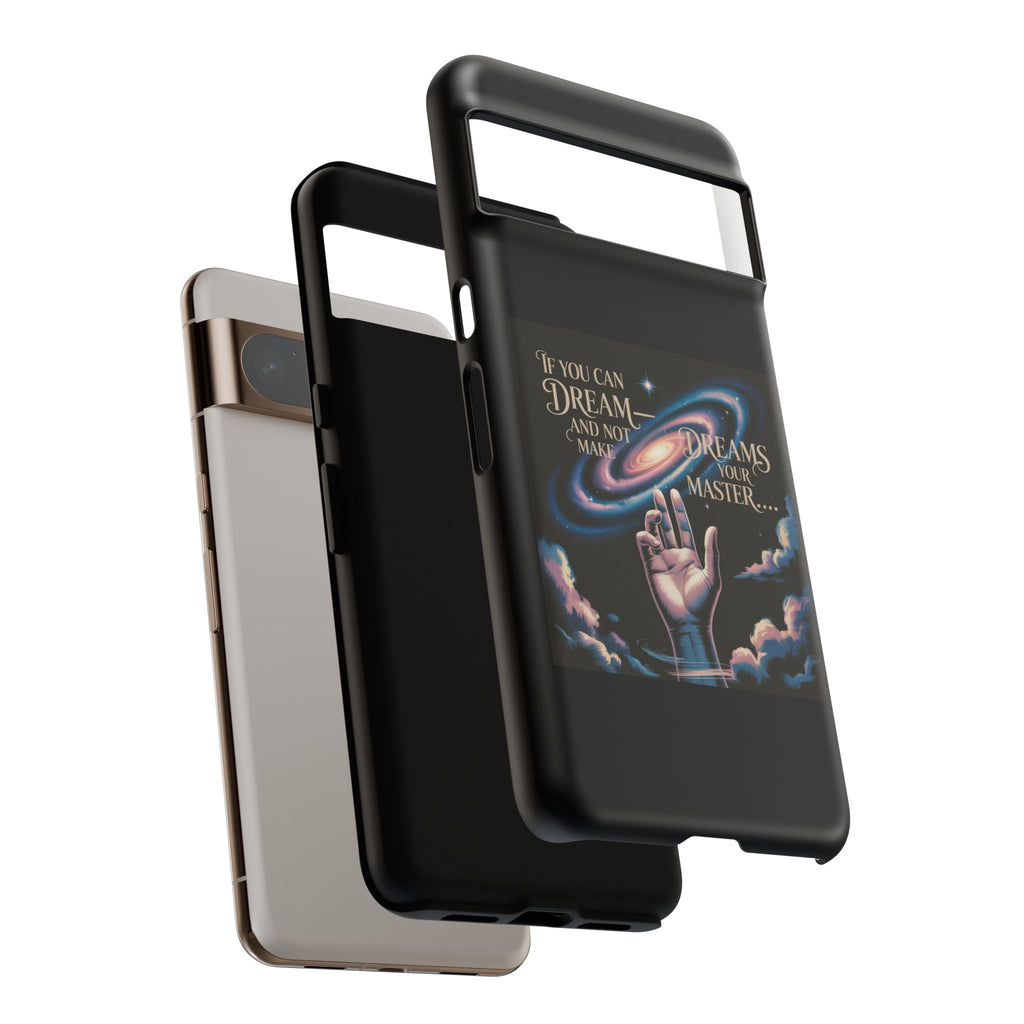 Dream-Inspired Phone Case, Inspirational Phone Cover, Galaxy Design Case, Unique Gift for Dreamers, Motivational Phone Accessory