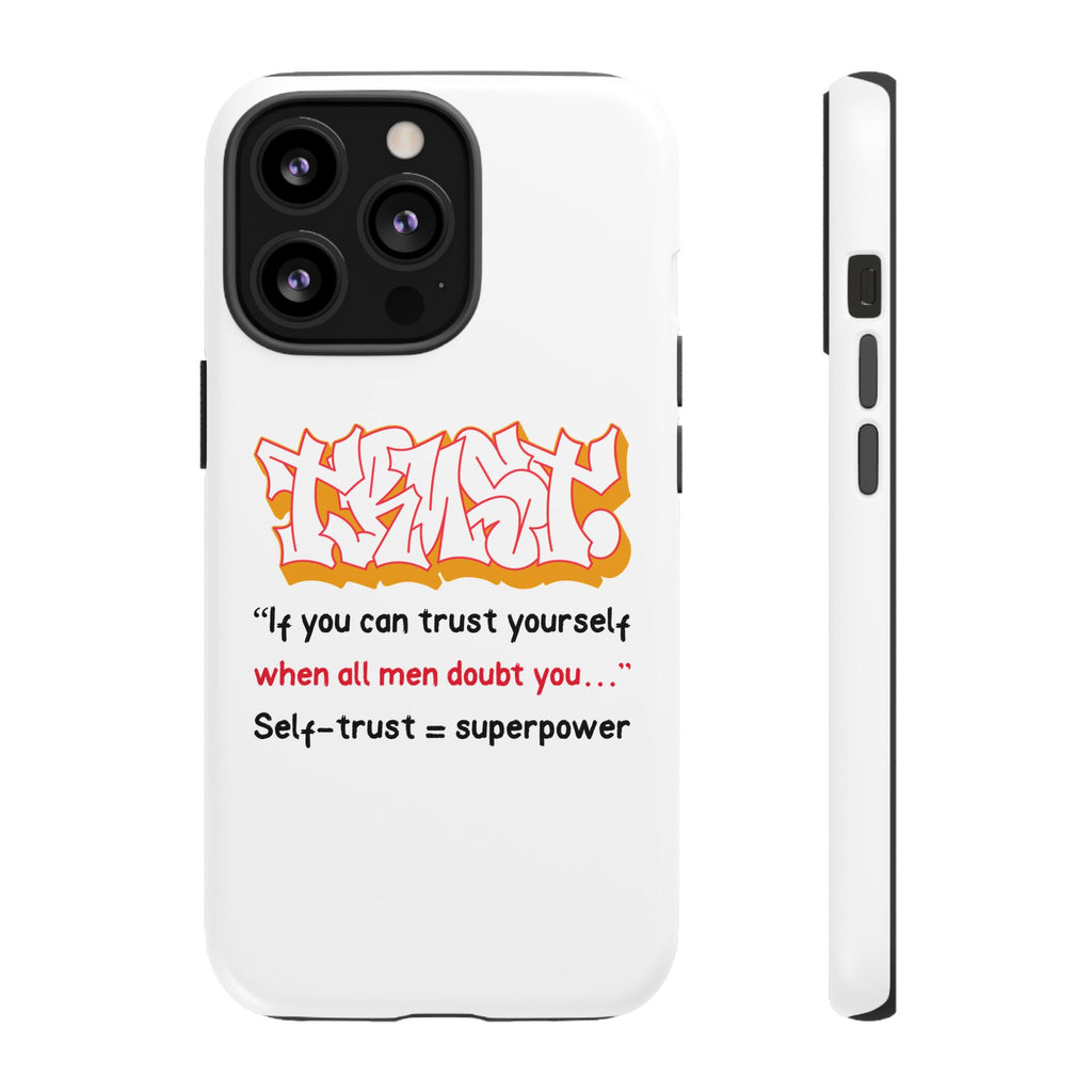 Tough Cases iPhone Case, Inspirational Phone Cover, Motivational Case, Self-Trust Gift, Unique Phone Accessory