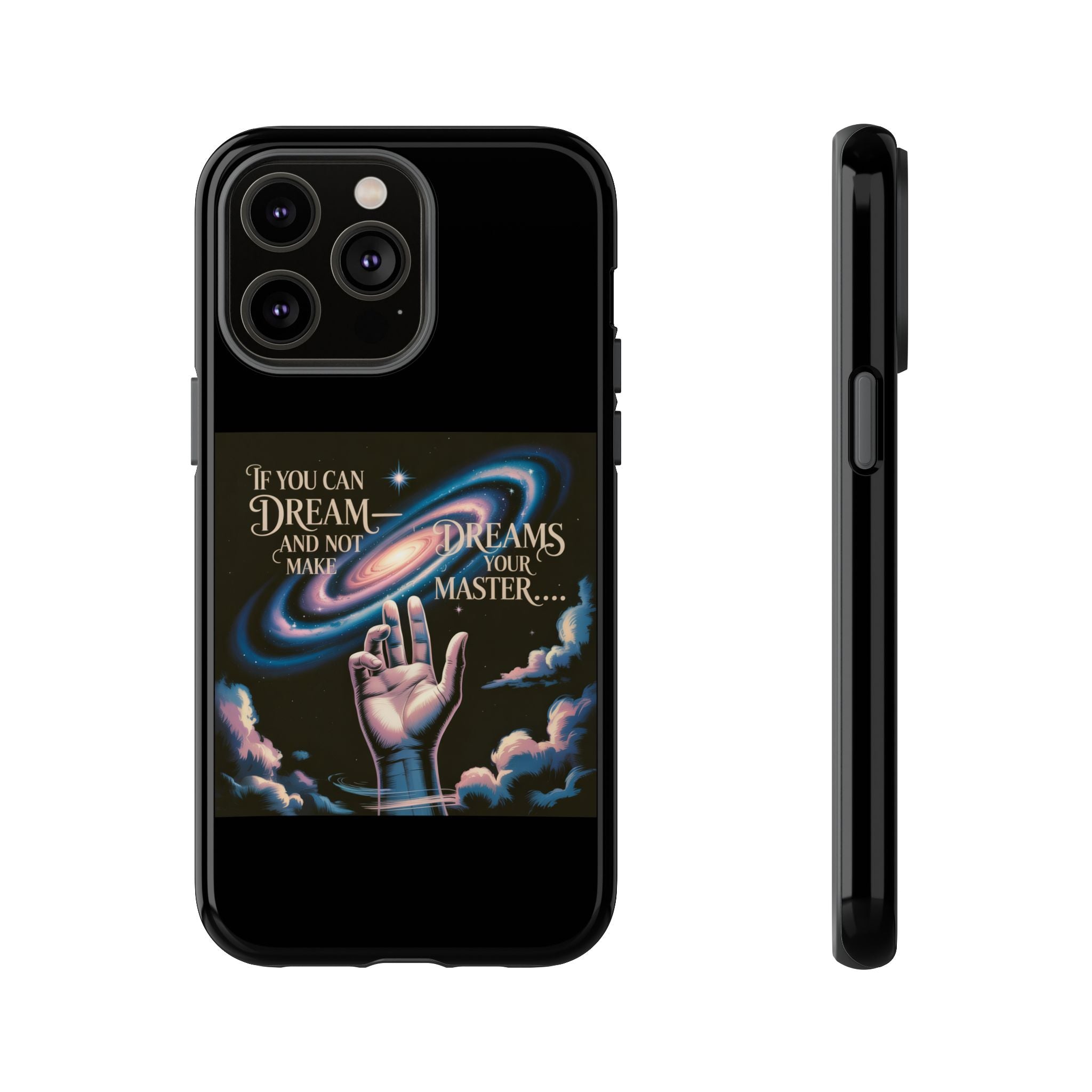 Dream-Inspired Phone Case, Inspirational Phone Cover, Galaxy Design Case, Unique Gift for Dreamers, Motivational Phone Accessory