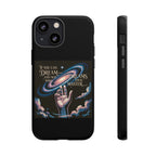 Dream-Inspired Phone Case, Inspirational Phone Cover, Galaxy Design Case, Unique Gift for Dreamers, Motivational Phone Accessory