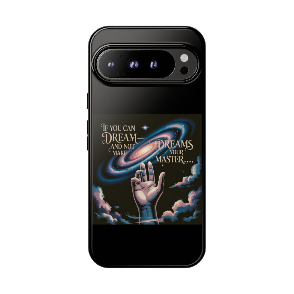 Dream-Inspired Phone Case, Inspirational Phone Cover, Galaxy Design Case, Unique Gift for Dreamers, Motivational Phone Accessory