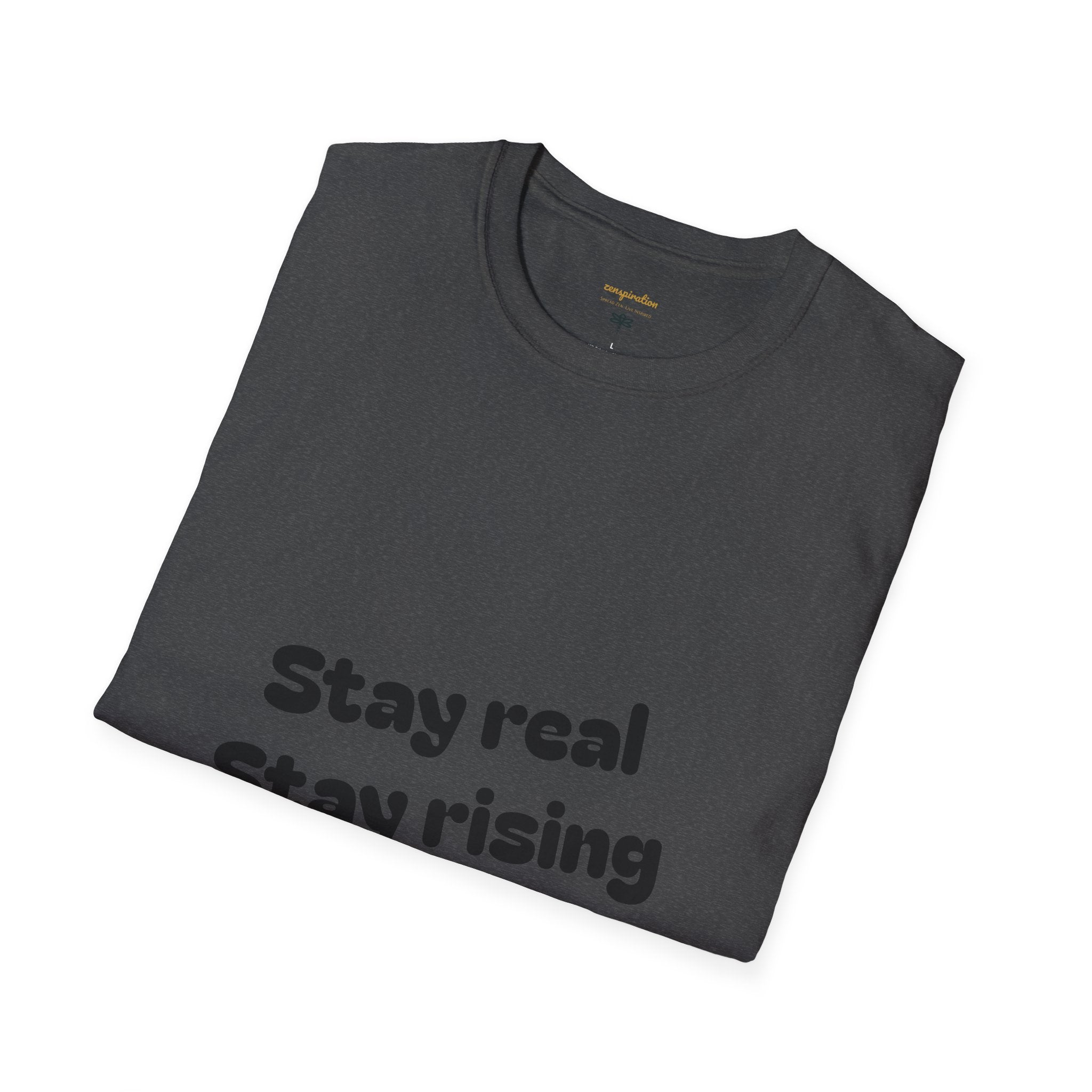 Motivational Unisex T-Shirt, Stay Real Stay Rising Tee, Inspirational Gift, Casual Wear, Unique Graphic Shirt, Gen-z