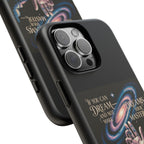 Dream-Inspired Phone Case, Inspirational Phone Cover, Galaxy Design Case, Unique Gift for Dreamers, Motivational Phone Accessory