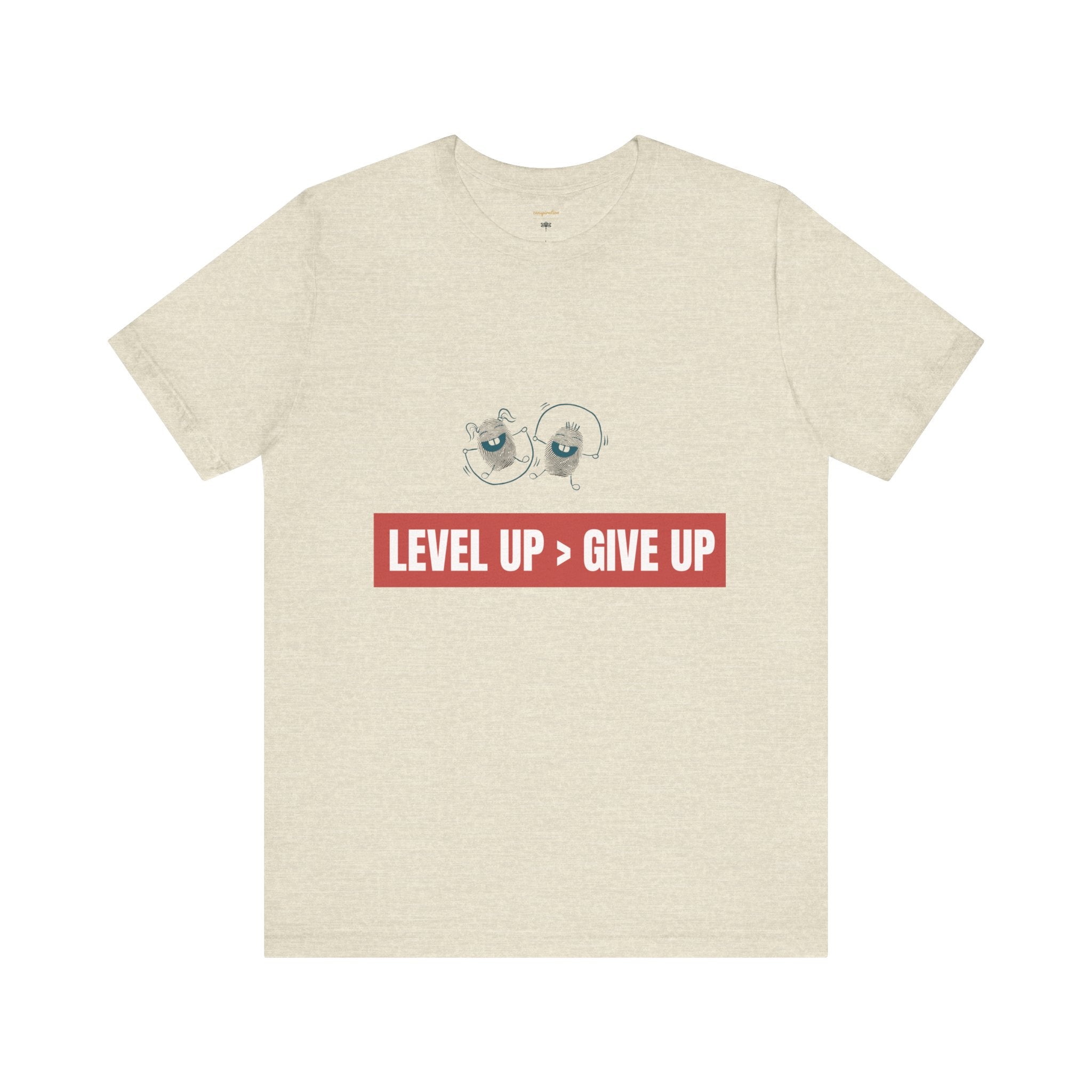 Motivational Graphic Tee - Level Up > Give Up