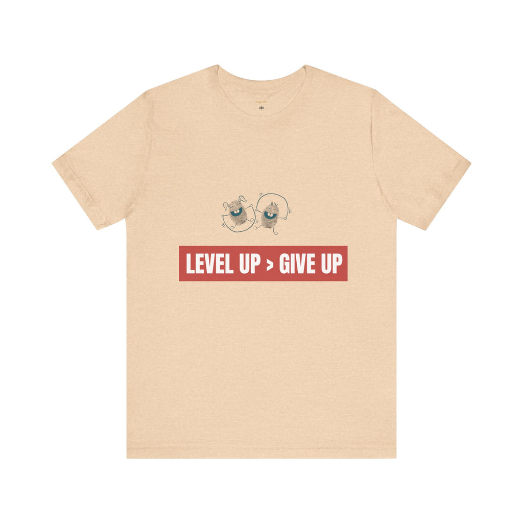 Motivational Graphic Tee - Level Up > Give Up