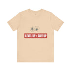 Motivational Graphic Tee - Level Up > Give Up