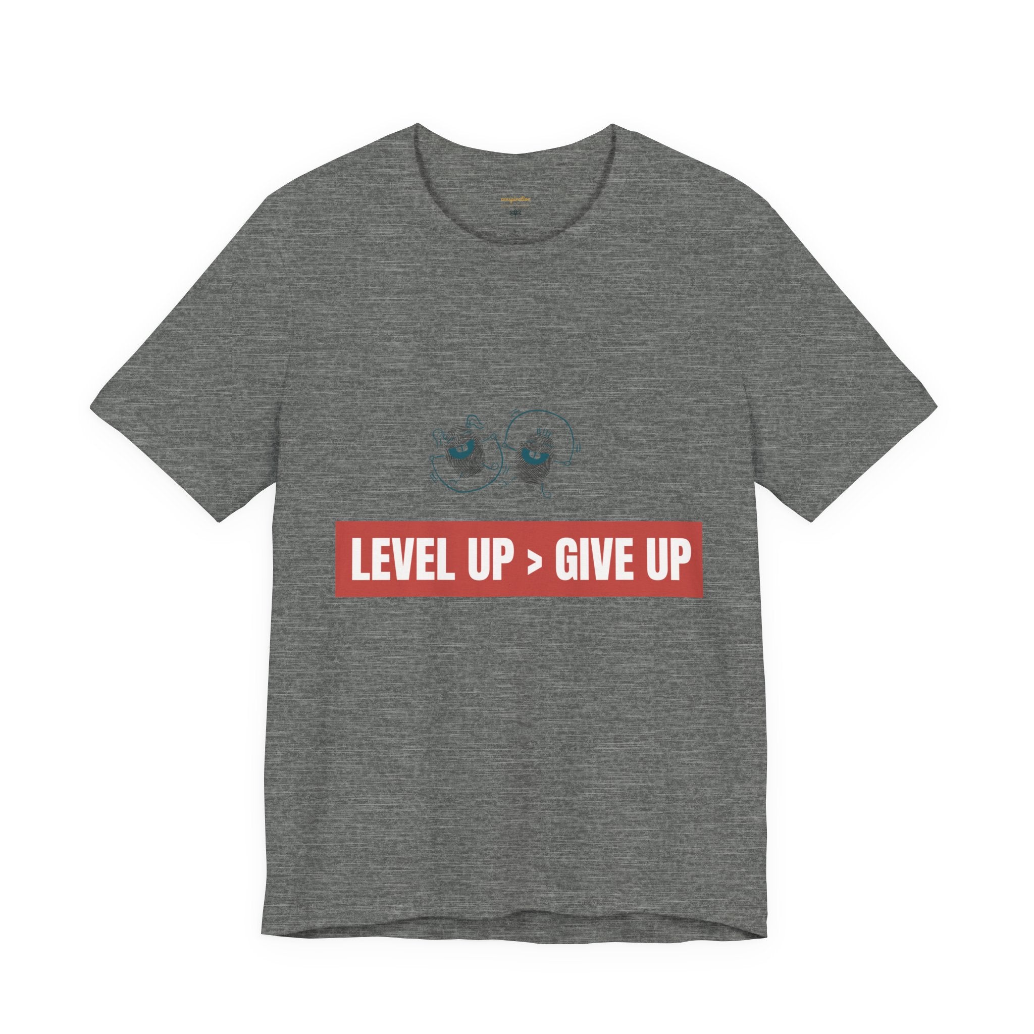 Motivational Graphic Tee - Level Up > Give Up