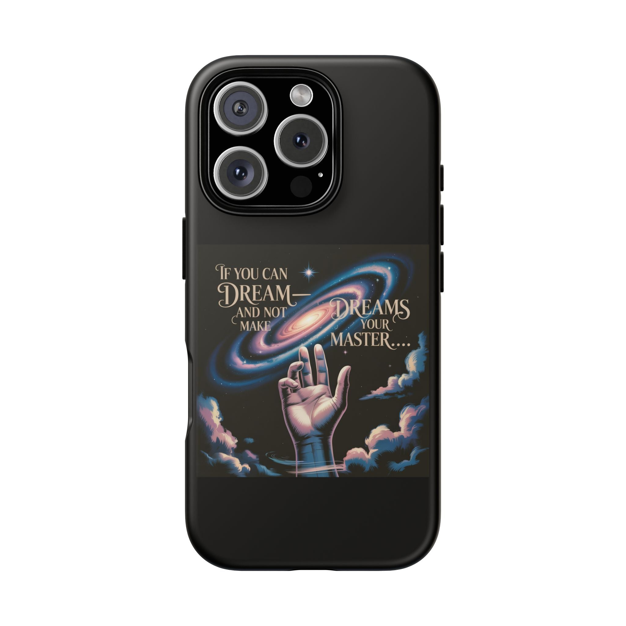 Dream-Inspired Phone Case, Inspirational Phone Cover, Galaxy Design Case, Unique Gift for Dreamers, Motivational Phone Accessory
