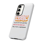 Tough Cases iPhone Case, Inspirational Phone Cover, Motivational Case, Self-Trust Gift, Unique Phone Accessory