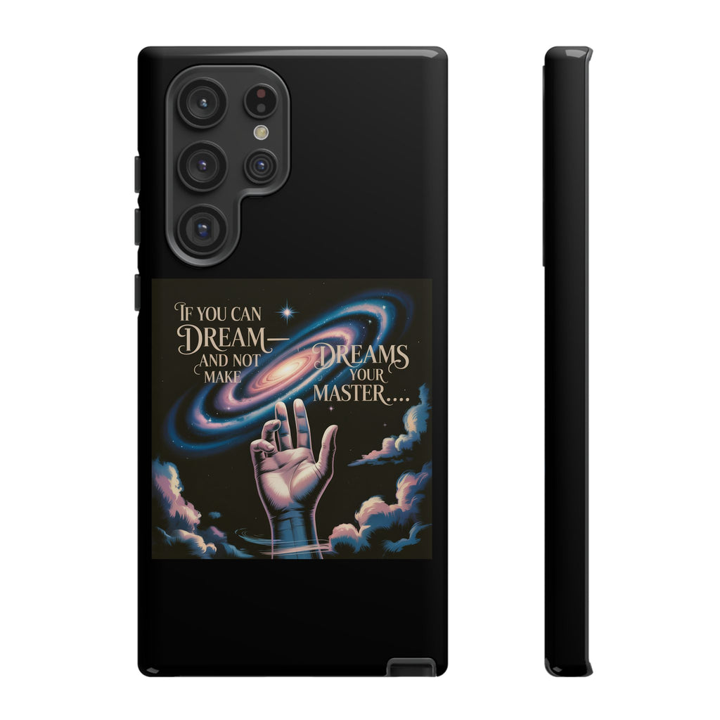 Dream-Inspired Phone Case, Inspirational Phone Cover, Galaxy Design Case, Unique Gift for Dreamers, Motivational Phone Accessory