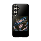 Dream-Inspired Phone Case, Inspirational Phone Cover, Galaxy Design Case, Unique Gift for Dreamers, Motivational Phone Accessory