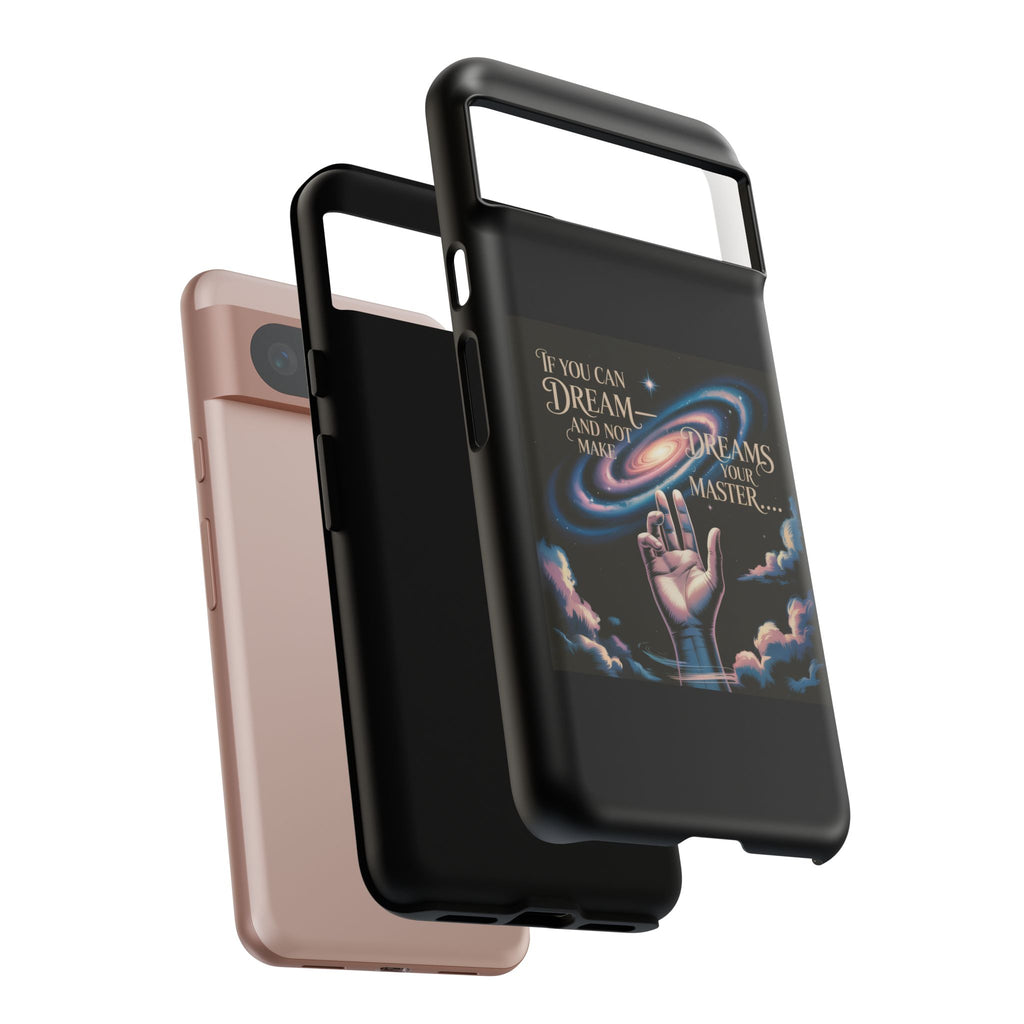 Dream-Inspired Phone Case, Inspirational Phone Cover, Galaxy Design Case, Unique Gift for Dreamers, Motivational Phone Accessory