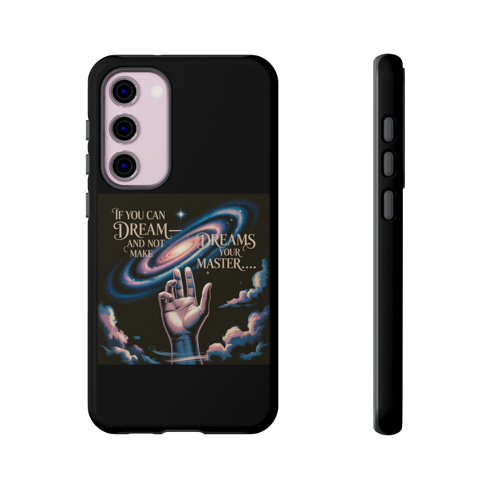 Dream-Inspired Phone Case, Inspirational Phone Cover, Galaxy Design Case, Unique Gift for Dreamers, Motivational Phone Accessory
