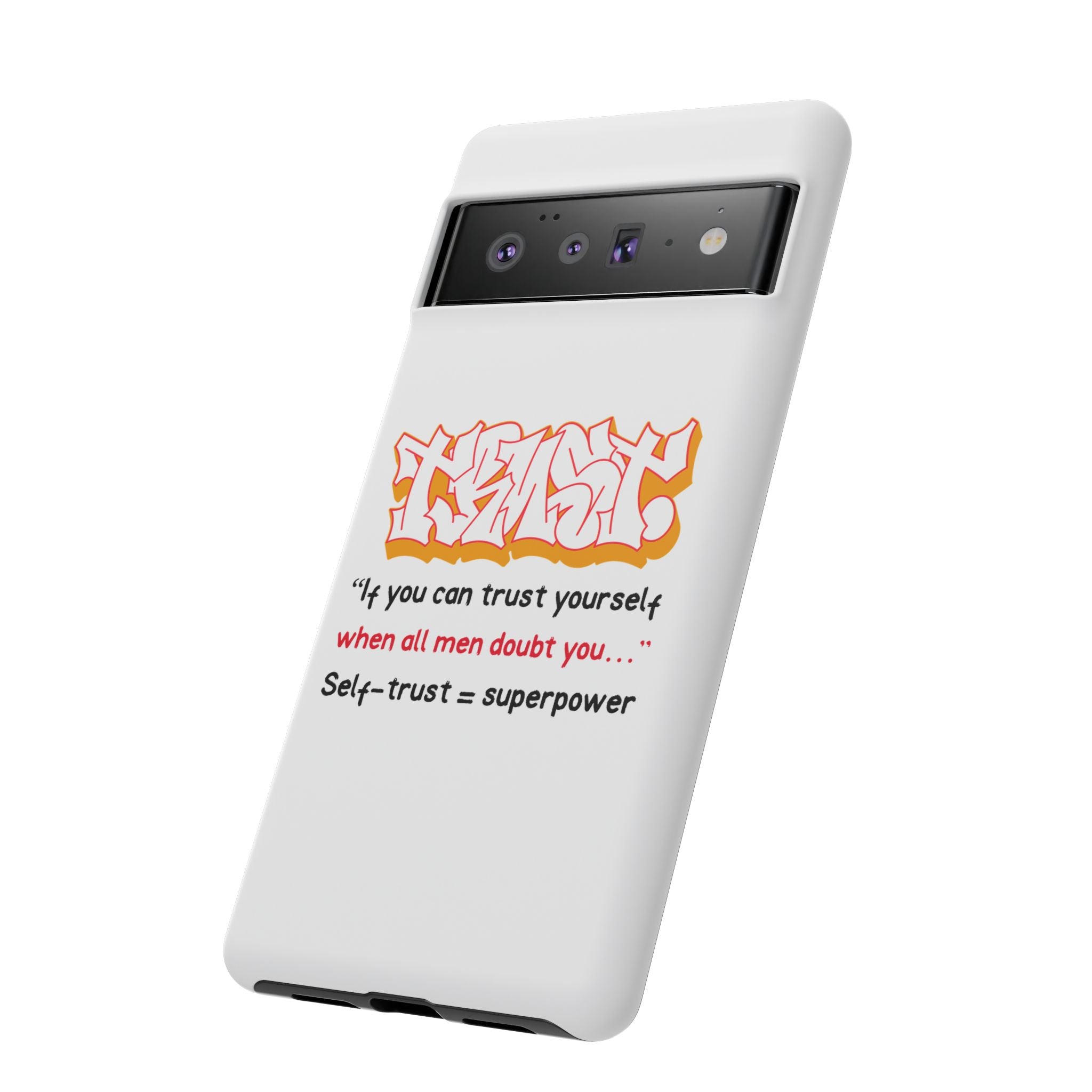 Tough Cases iPhone Case, Inspirational Phone Cover, Motivational Case, Self-Trust Gift, Unique Phone Accessory