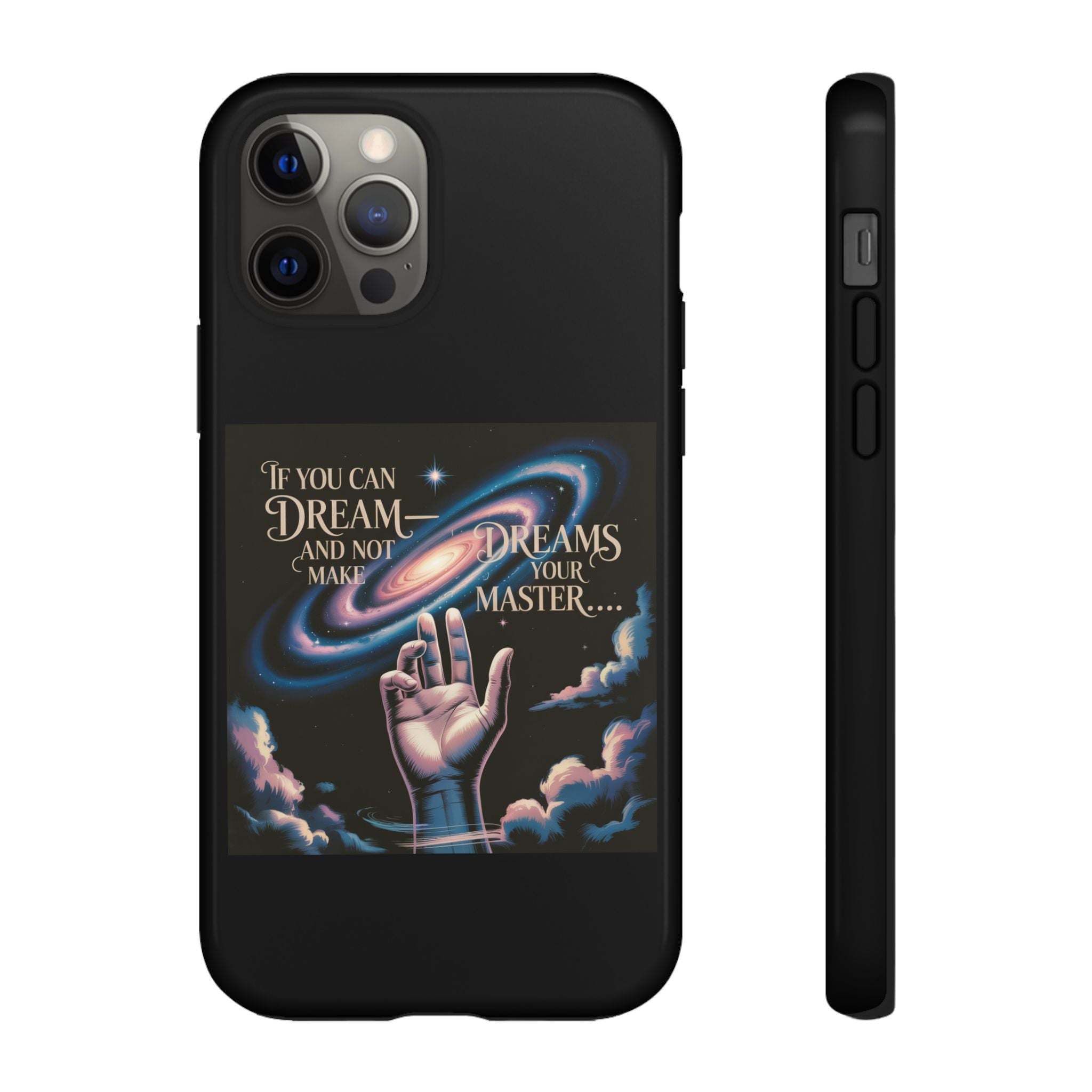 Dream-Inspired Phone Case, Inspirational Phone Cover, Galaxy Design Case, Unique Gift for Dreamers, Motivational Phone Accessory