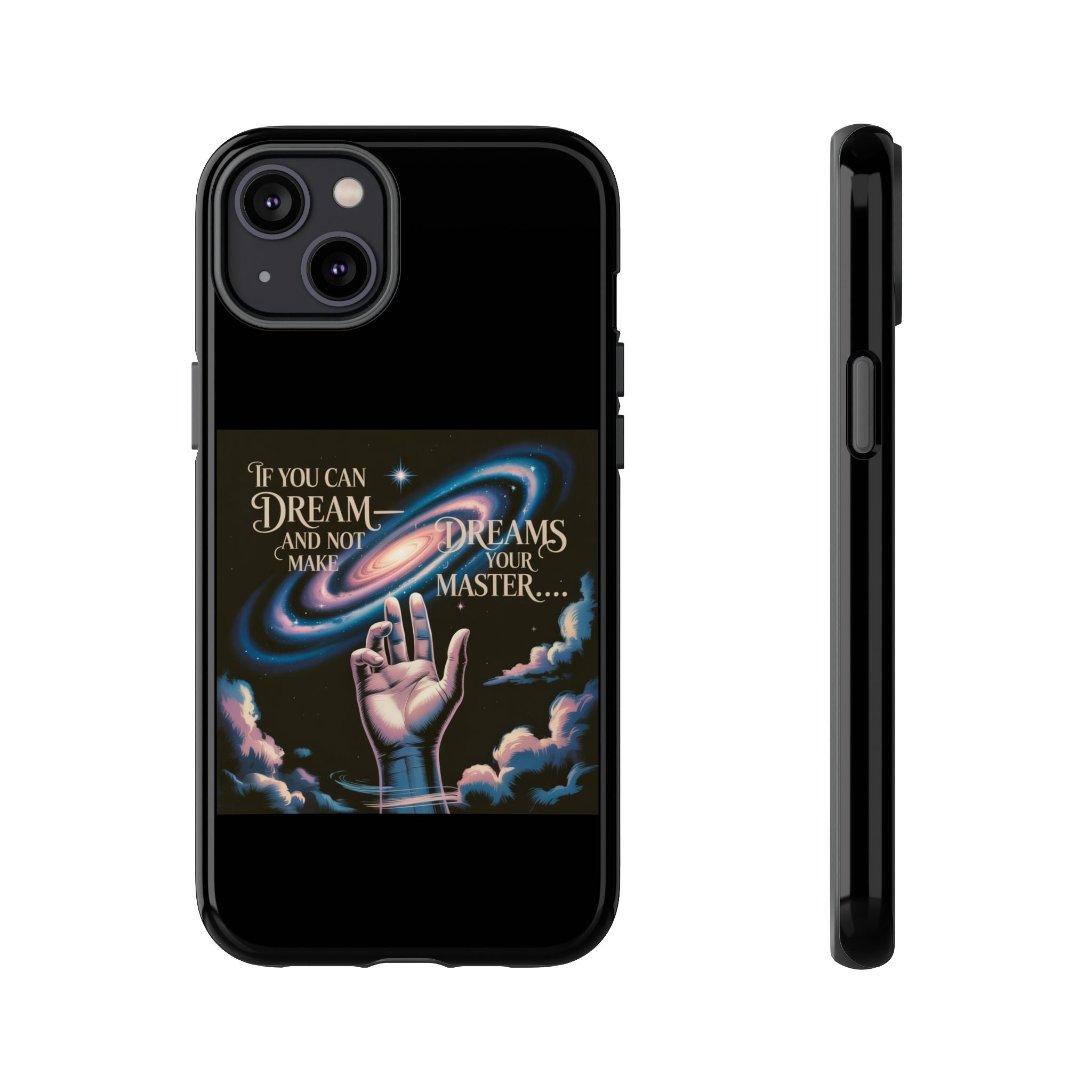 Dream-Inspired Phone Case, Inspirational Phone Cover, Galaxy Design Case, Unique Gift for Dreamers, Motivational Phone Accessory