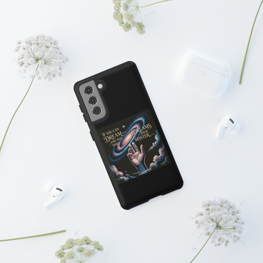 Dream-Inspired Phone Case, Inspirational Phone Cover, Galaxy Design Case, Unique Gift for Dreamers, Motivational Phone Accessory