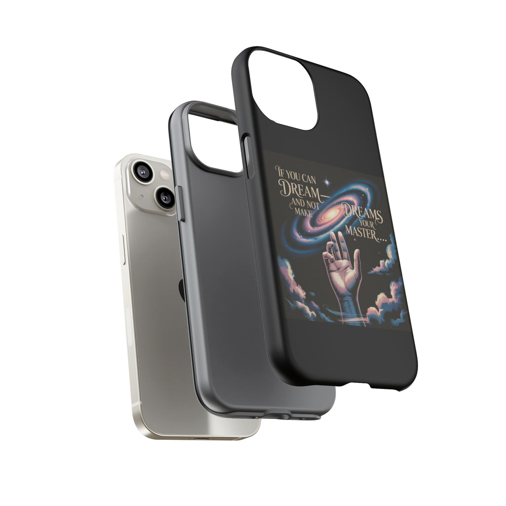 Dream-Inspired Phone Case, Inspirational Phone Cover, Galaxy Design Case, Unique Gift for Dreamers, Motivational Phone Accessory
