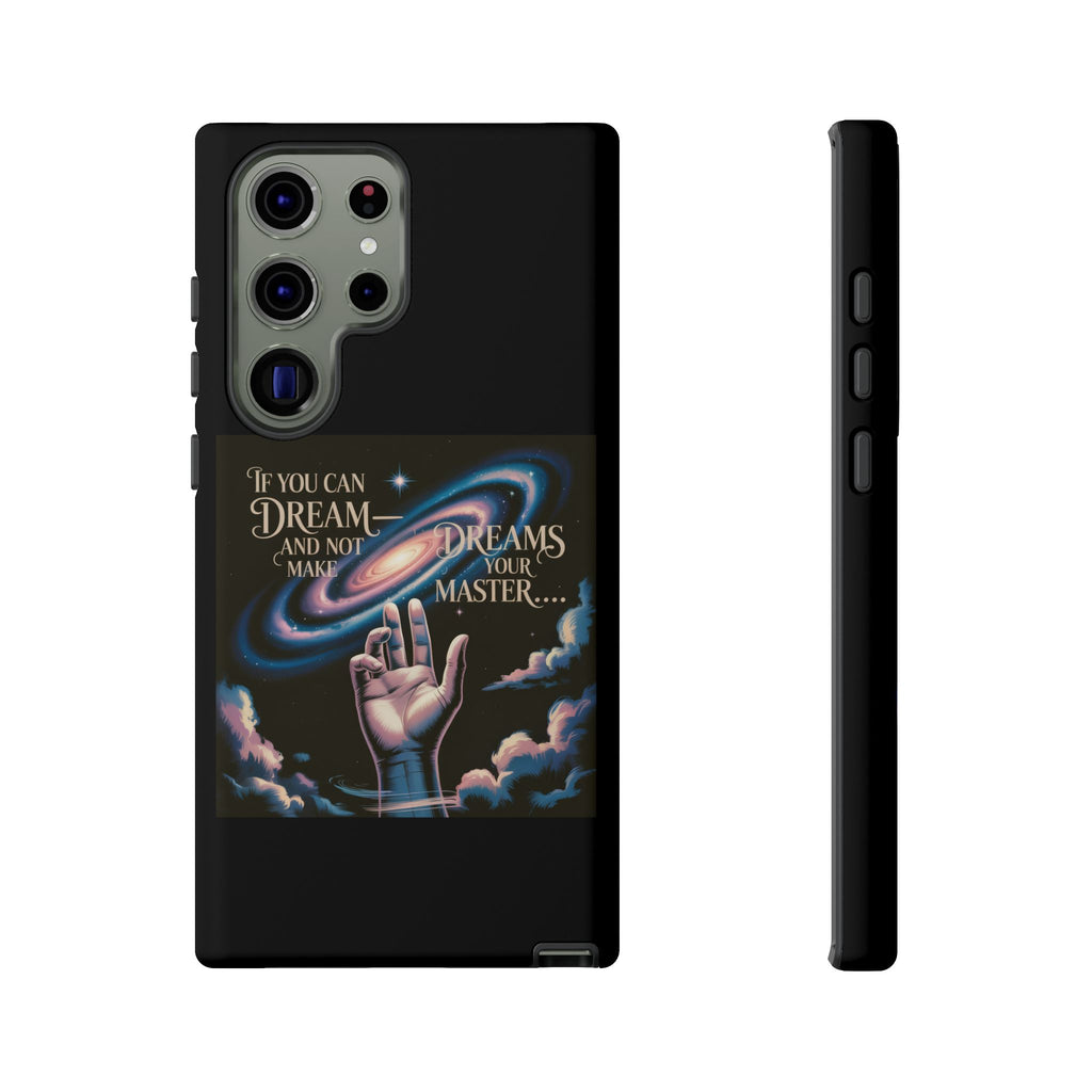 Dream-Inspired Phone Case, Inspirational Phone Cover, Galaxy Design Case, Unique Gift for Dreamers, Motivational Phone Accessory
