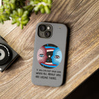 Inspirational Phone Case, Quote Phone Cover, Tough Phone Case, Motivational Cell Phone Accessory, Gift for Friends
