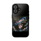Dream-Inspired Phone Case, Inspirational Phone Cover, Galaxy Design Case, Unique Gift for Dreamers, Motivational Phone Accessory