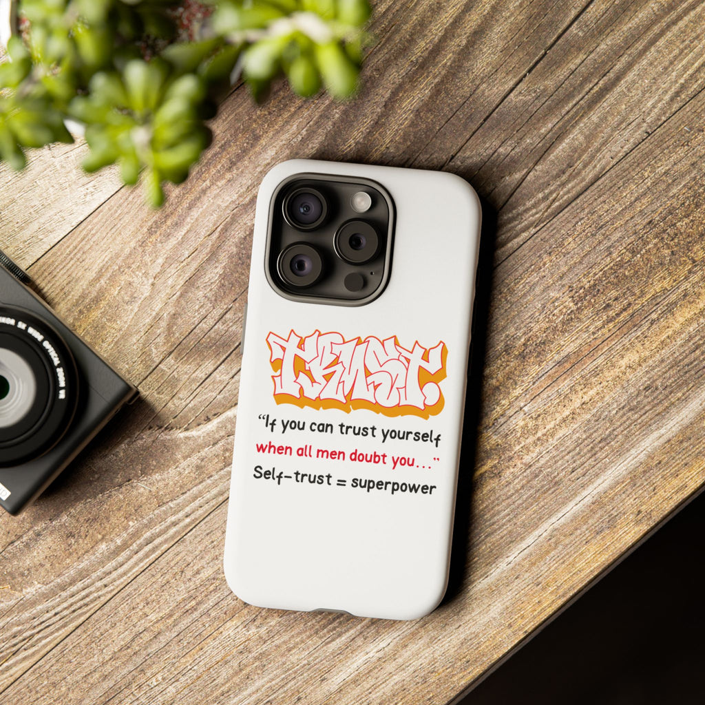 Tough Cases iPhone Case, Inspirational Phone Cover, Motivational Case, Self-Trust Gift, Unique Phone Accessory