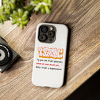 Tough Cases iPhone Case, Inspirational Phone Cover, Motivational Case, Self-Trust Gift, Unique Phone Accessory