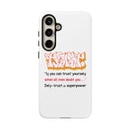 Tough Cases iPhone Case, Inspirational Phone Cover, Motivational Case, Self-Trust Gift, Unique Phone Accessory