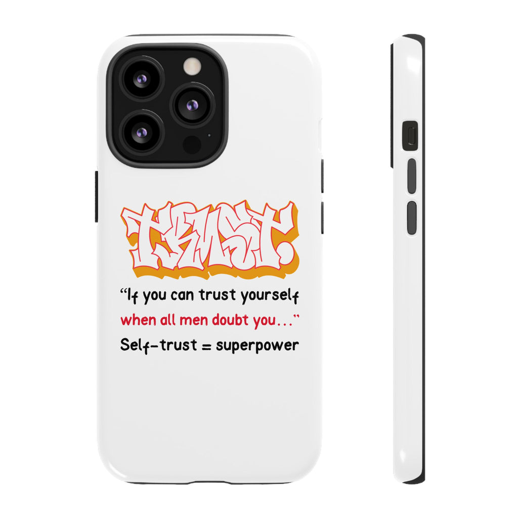 Tough Cases iPhone Case, Inspirational Phone Cover, Motivational Case, Self-Trust Gift, Unique Phone Accessory