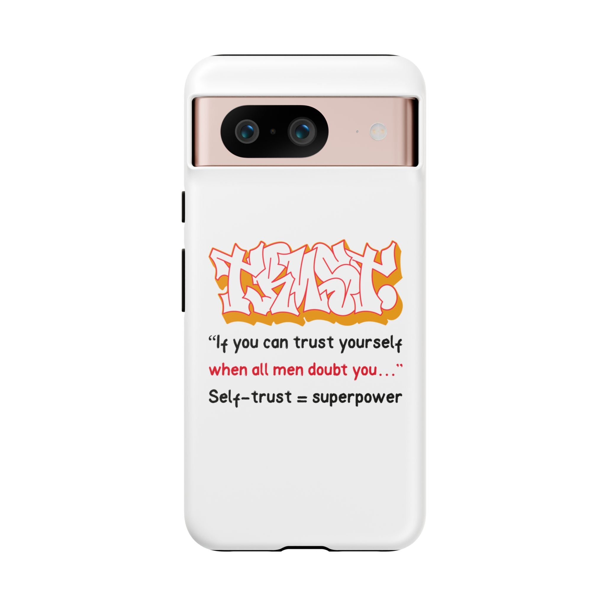 Tough Cases iPhone Case, Inspirational Phone Cover, Motivational Case, Self-Trust Gift, Unique Phone Accessory