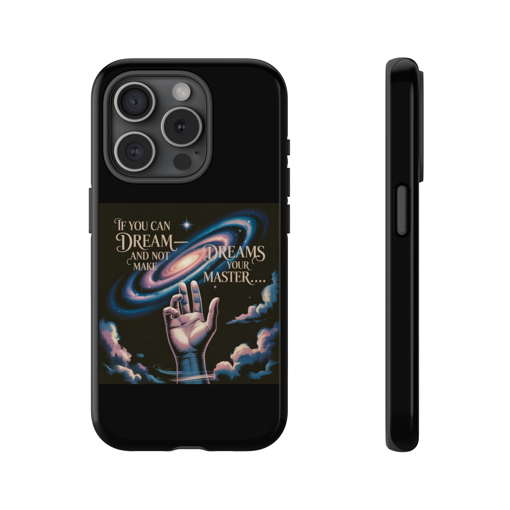 Dream-Inspired Phone Case, Inspirational Phone Cover, Galaxy Design Case, Unique Gift for Dreamers, Motivational Phone Accessory
