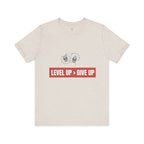 Motivational Graphic Tee - Level Up > Give Up