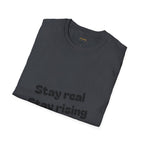 Motivational Unisex T-Shirt, Stay Real Stay Rising Tee, Inspirational Gift, Casual Wear, Unique Graphic Shirt, Gen-z