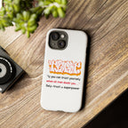 Tough Cases iPhone Case, Inspirational Phone Cover, Motivational Case, Self-Trust Gift, Unique Phone Accessory