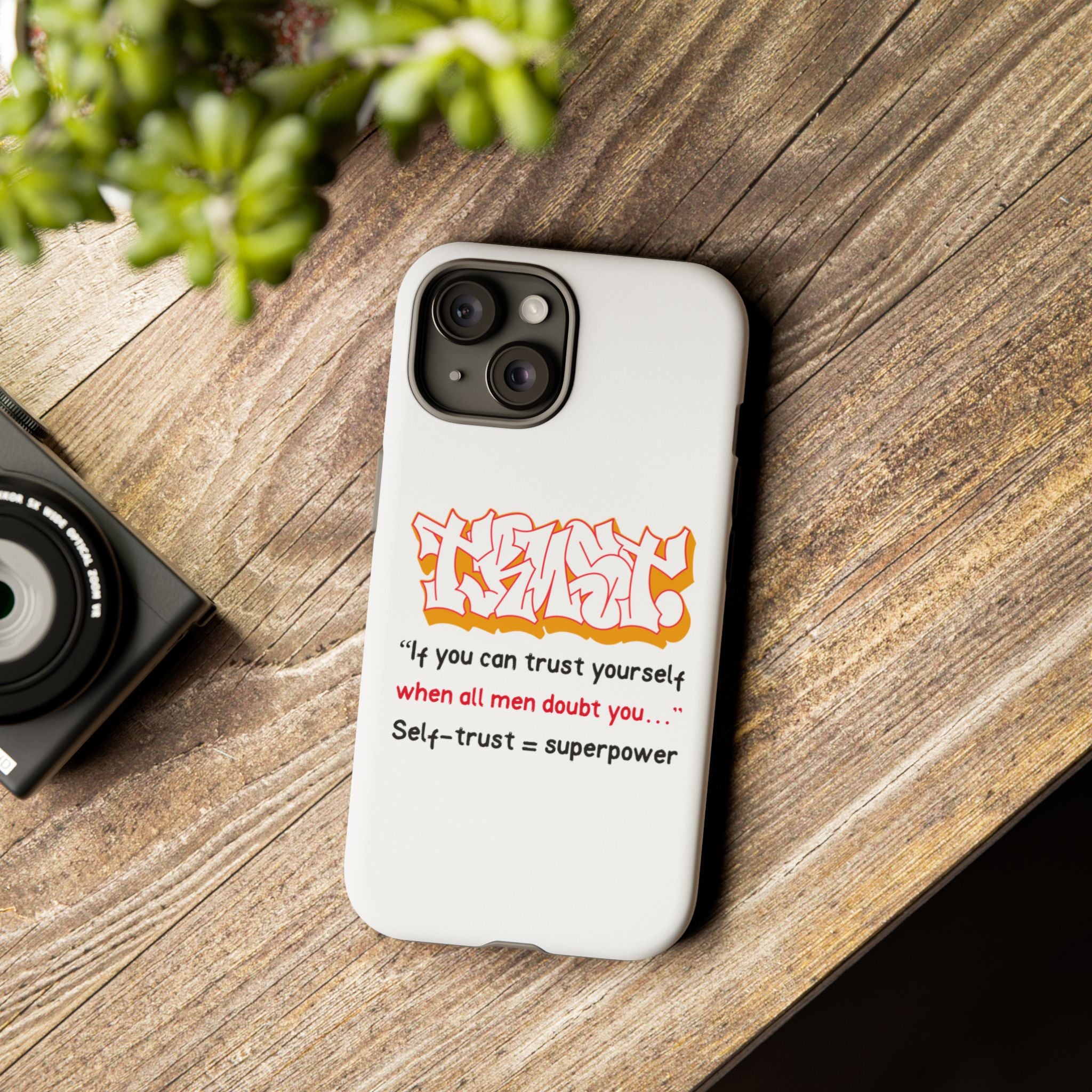 Tough Cases iPhone Case, Inspirational Phone Cover, Motivational Case, Self-Trust Gift, Unique Phone Accessory