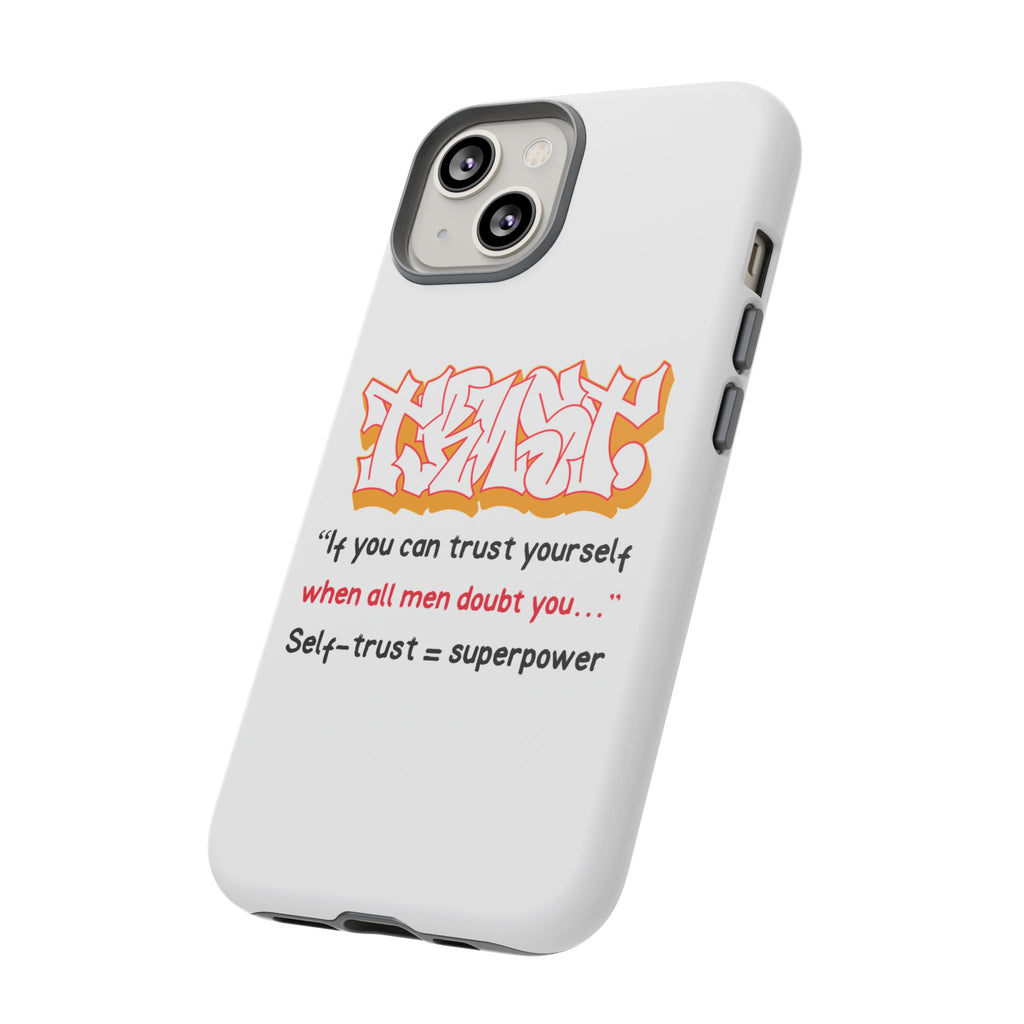 Tough Cases iPhone Case, Inspirational Phone Cover, Motivational Case, Self-Trust Gift, Unique Phone Accessory