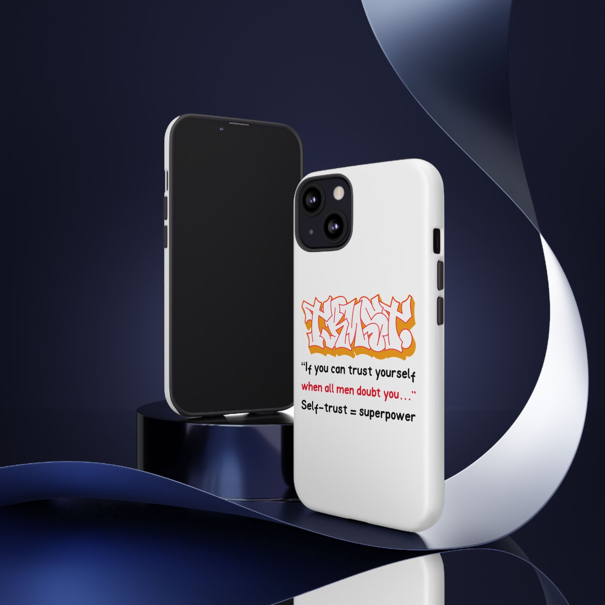 Tough Cases iPhone Case, Inspirational Phone Cover, Motivational Case, Self-Trust Gift, Unique Phone Accessory
