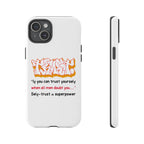 Tough Cases iPhone Case, Inspirational Phone Cover, Motivational Case, Self-Trust Gift, Unique Phone Accessory